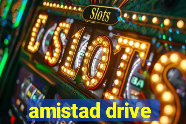 amistad drive